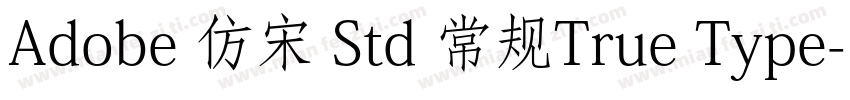 Adobe 仿宋 Std 常规True Type字体转换